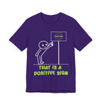 That is a Positive Sign [Adult Shirt]