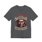 Cursed Are the Selfish