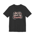 Ask Me About My Trauma