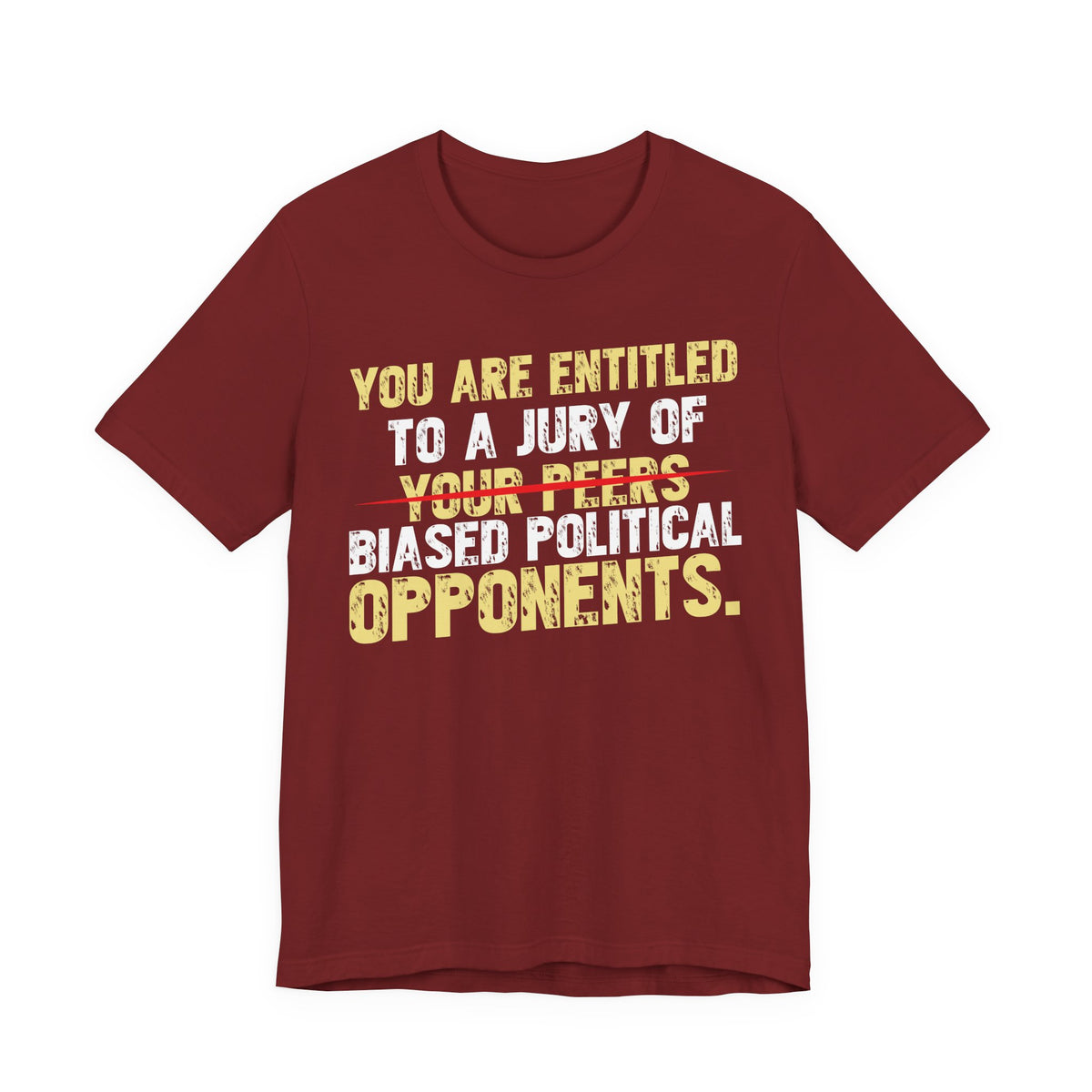 Entitled to a Jury of Biased Political Opponents