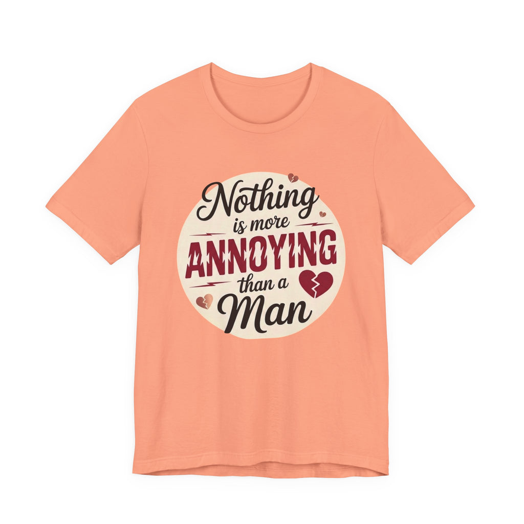 Nothing is More Annoying Than a Man