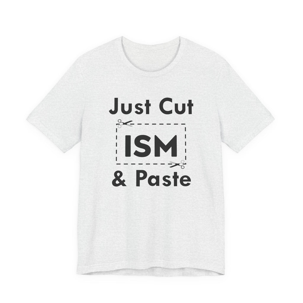 Just Cut & Paste - ISM