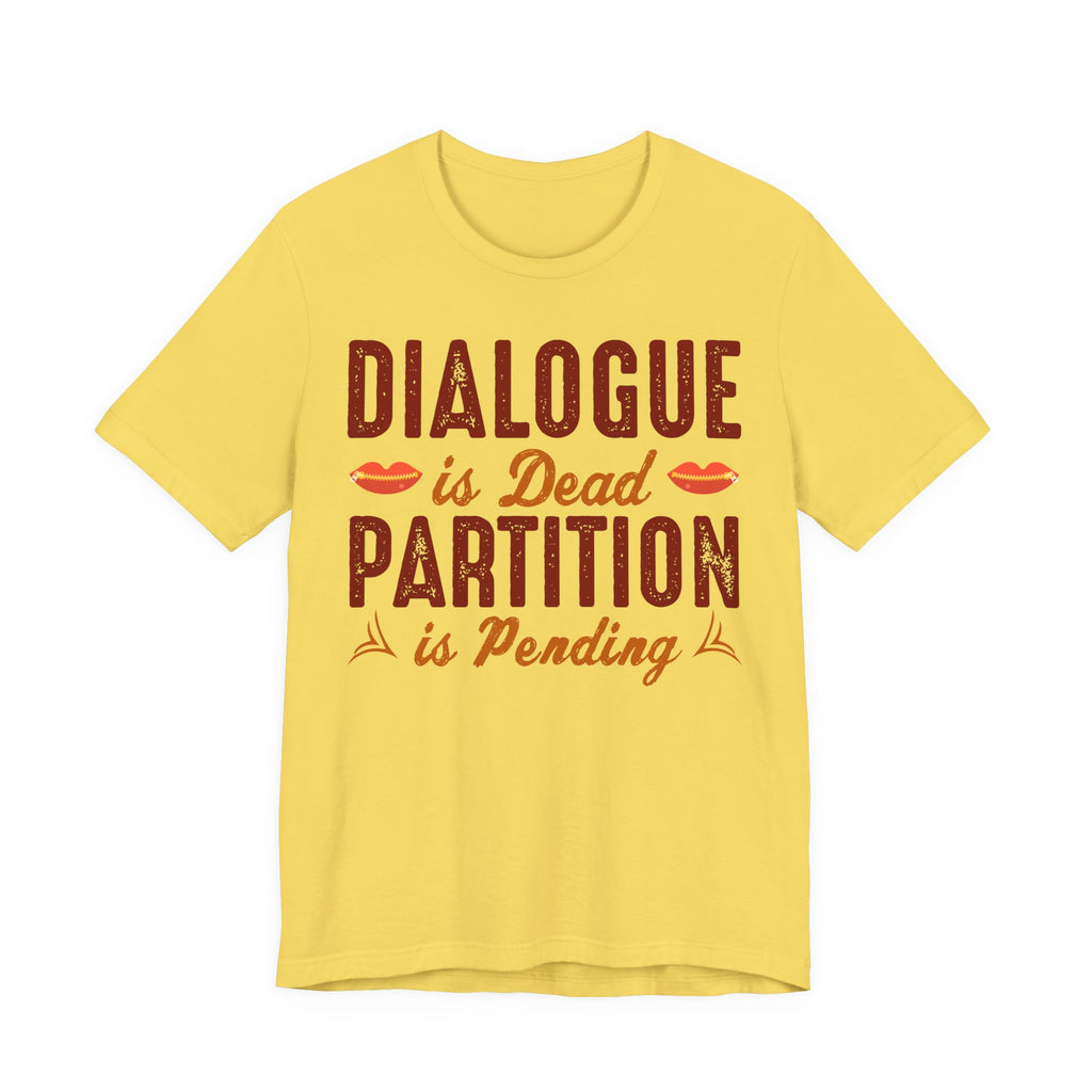Dialogue Is Dead Partition Is Pending