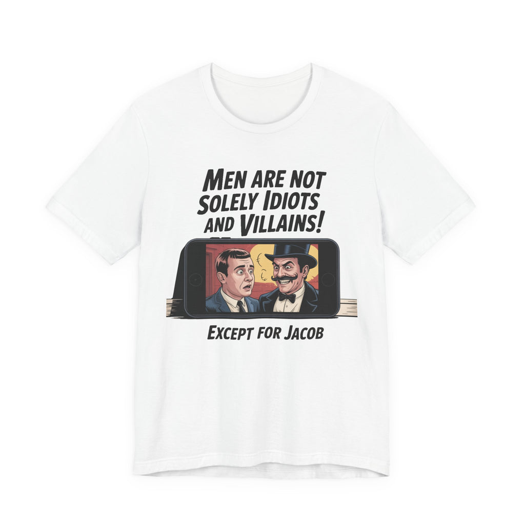 Men Are Not Solely Idiots and Villains!