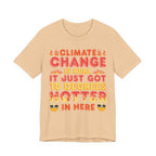 Climate Change is Real - Hotter [Adult Tee]