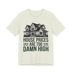 House Prices Are Too High