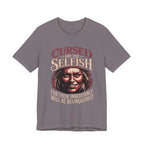 Cursed Are the Selfish