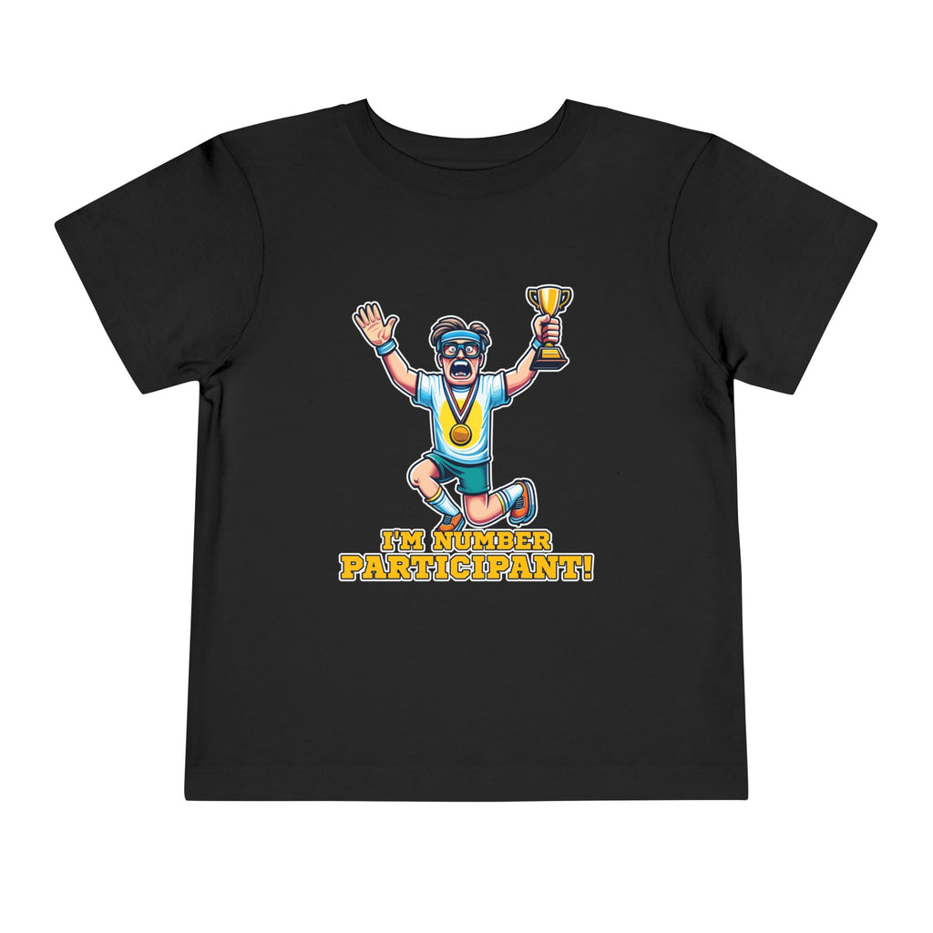 I'm Number Participant [Toddler Tee]