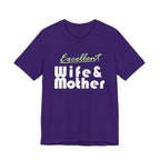 Excellent Wife & Mother - Dark Colored Tees