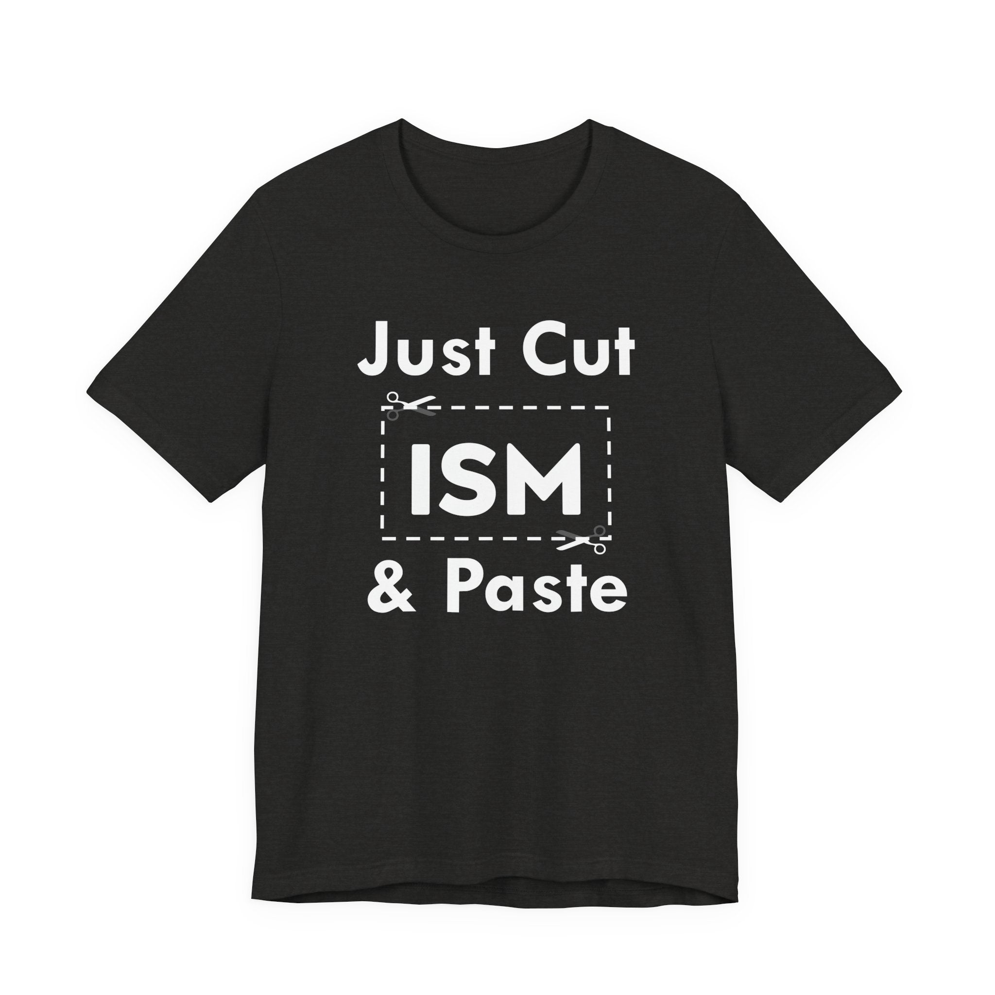 Just Cut & Paste - ISM