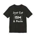 Just Cut & Paste - ISM