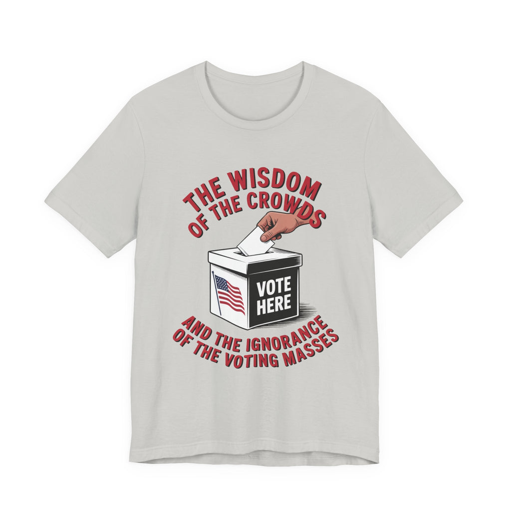 Wisdom of the Crowds - Ignorance of the Masses