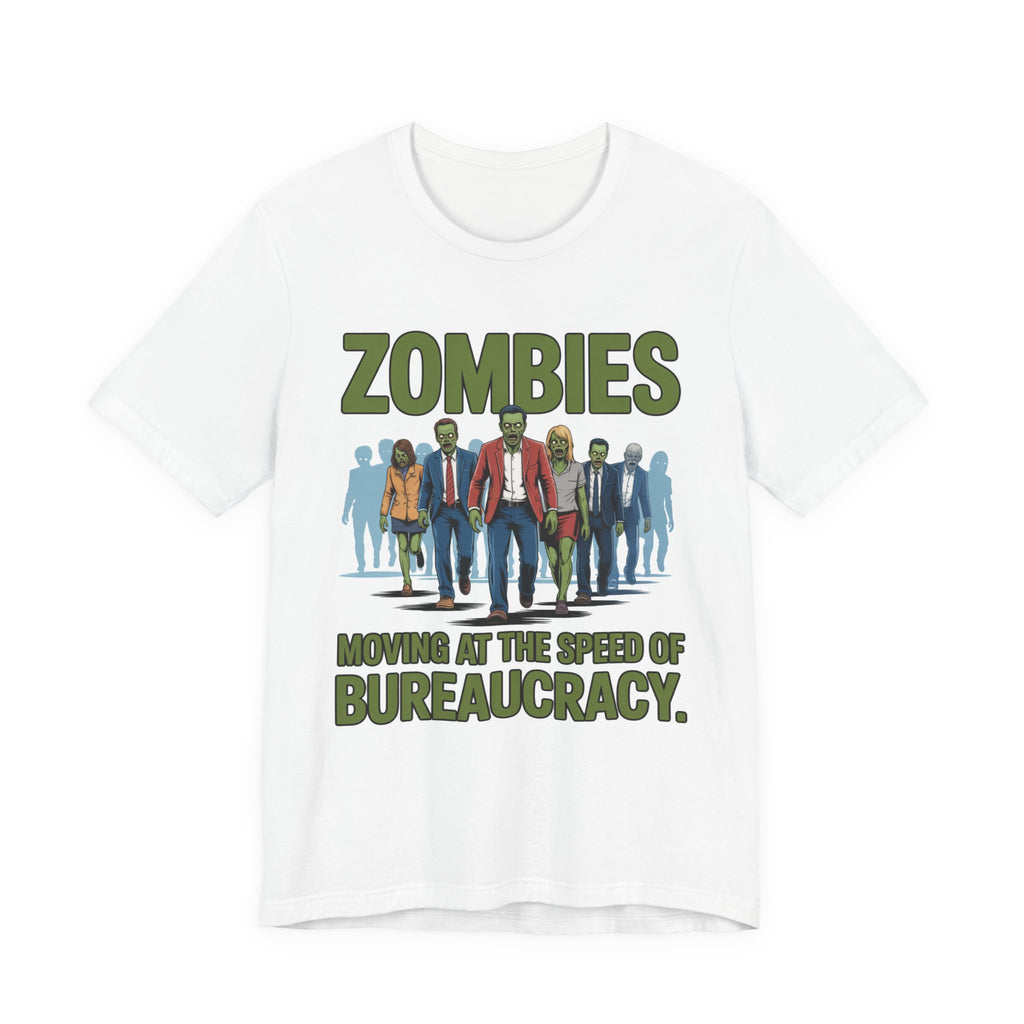 Zombies: Moving at the Speed of Bureaucracy