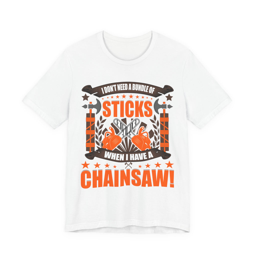 Chainsaw > Sticks