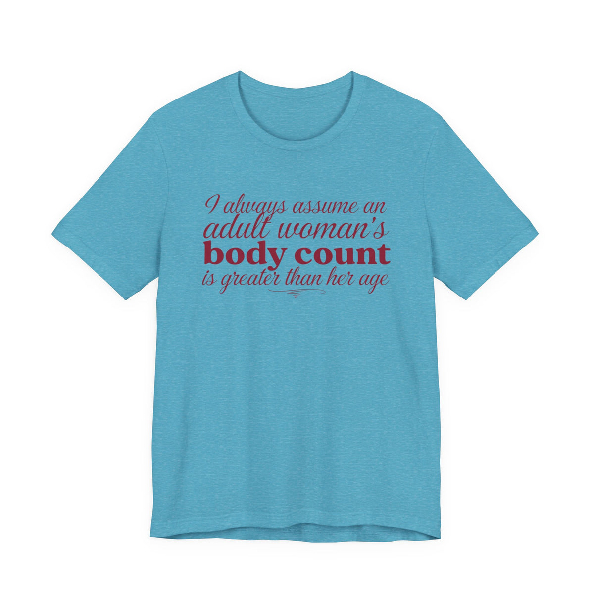 Adult woman’s body count is greater than her age - NSFW