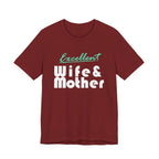 Excellent Wife & Mother - Dark Colored Tees