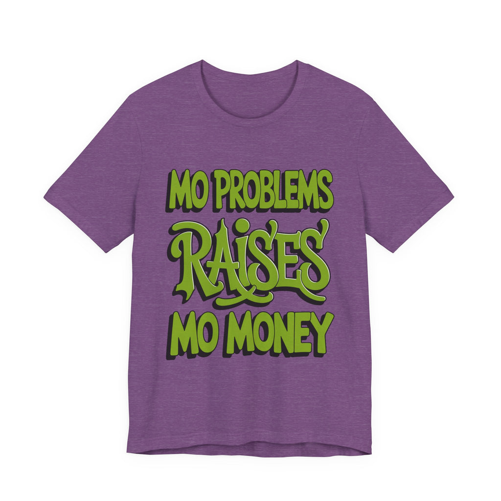 Mo Problems Raises Mo Money