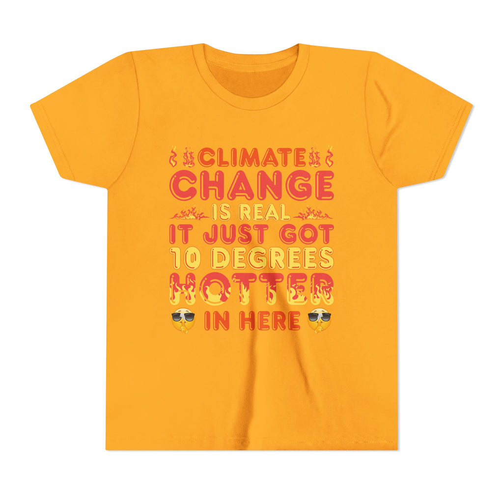 Climate Change is Real - Hotter [Youth Tee]