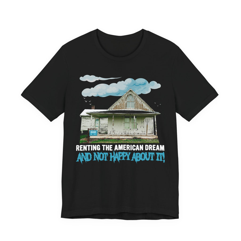 Renting the American Dream - Not Happy