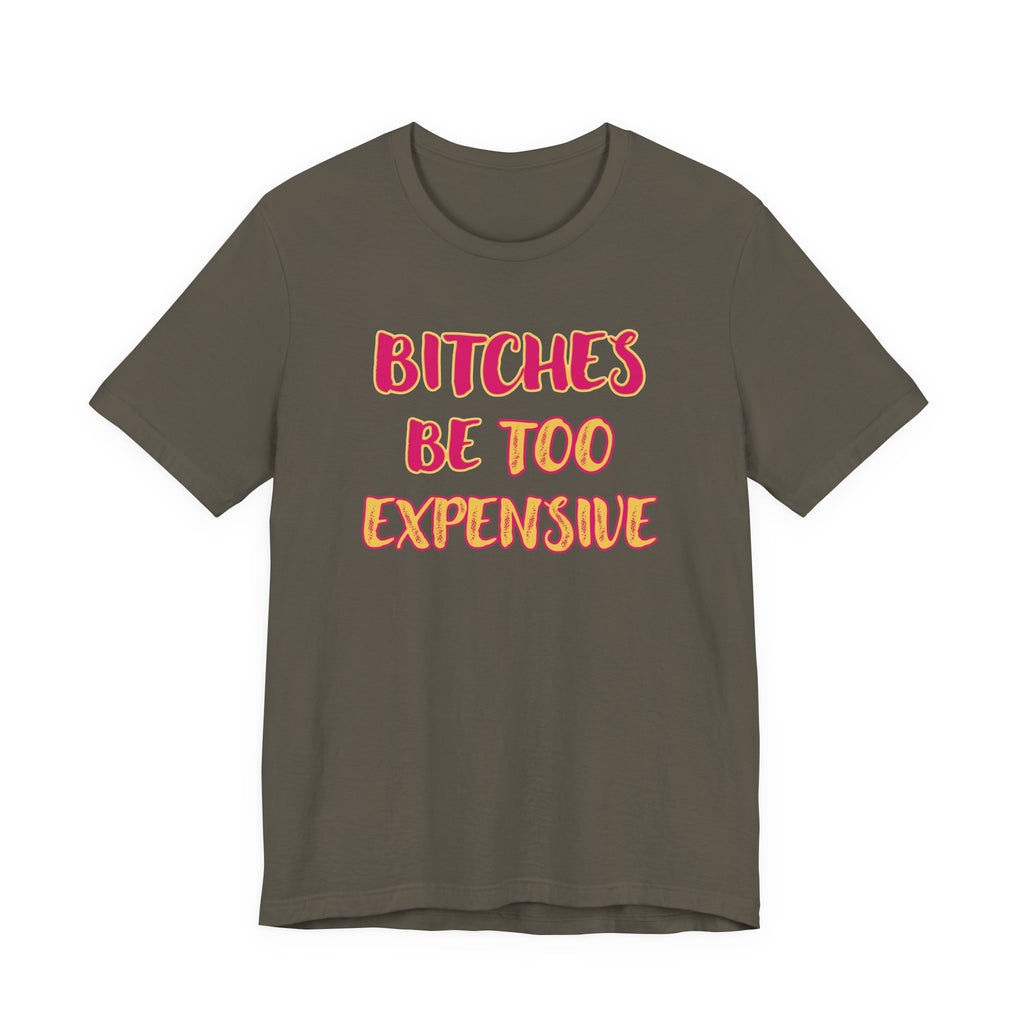 Bitches Be Too Expensive - NSFW