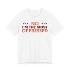 NO I'm the Most Oppressed
