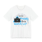 Already On A Watch List [Adult Tee]