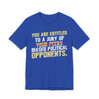 Entitled to a Jury of Biased Political Opponents