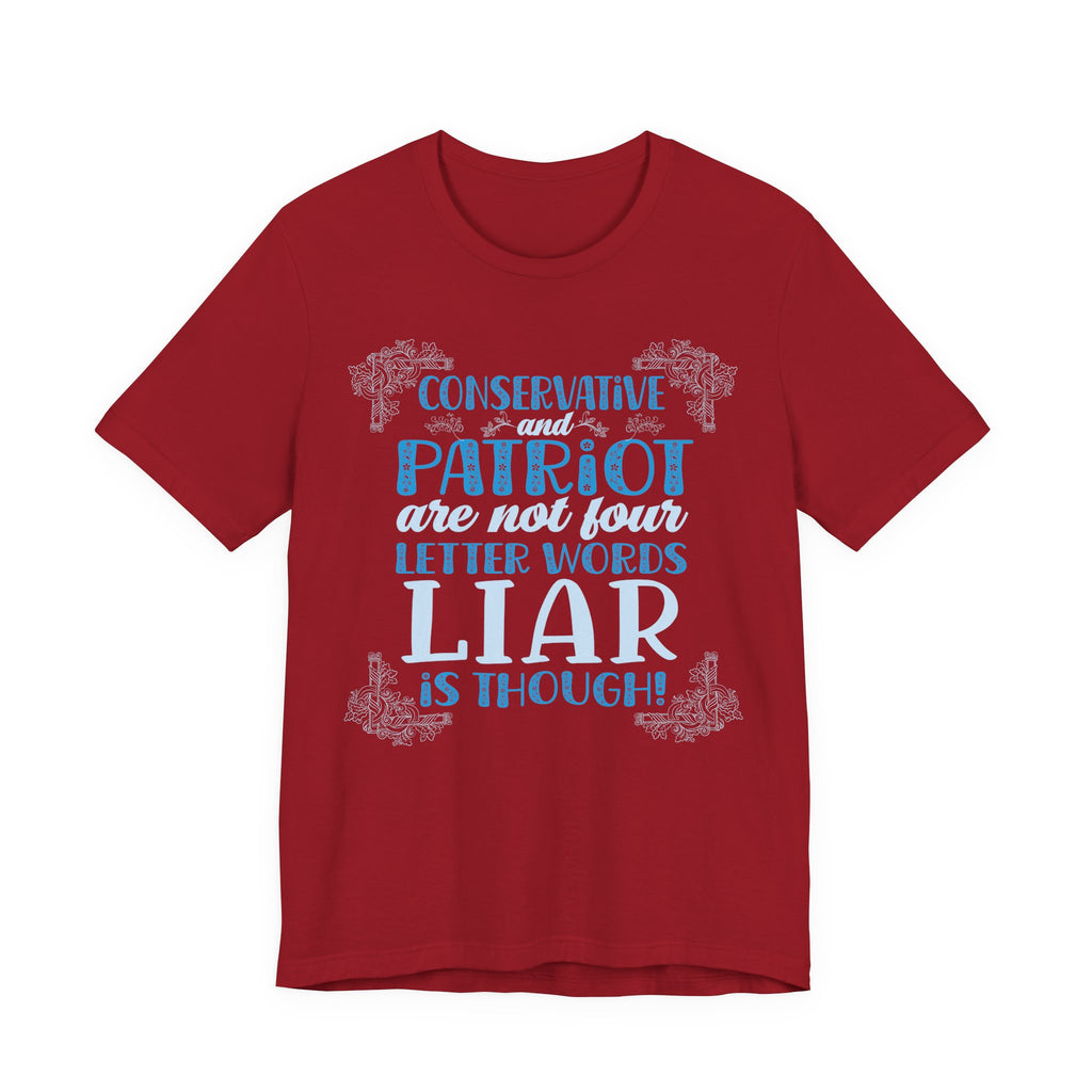 Conservative / Patriot - Not Four Letter Words