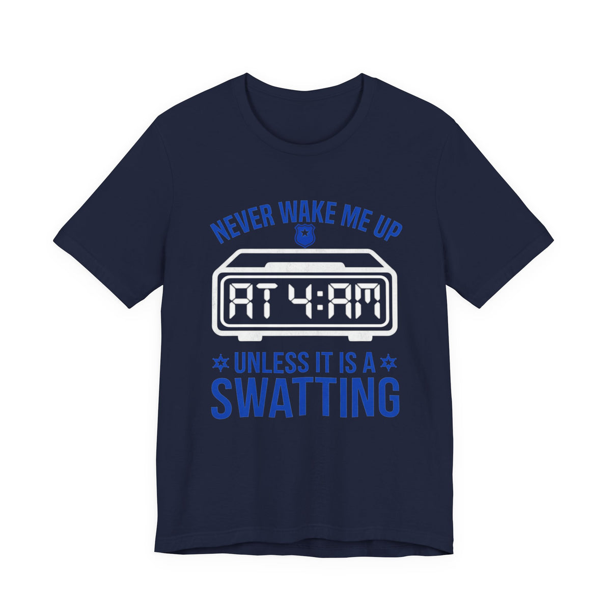 Never Wake Me Up at 4:00 AM Unless It Is a Swatting