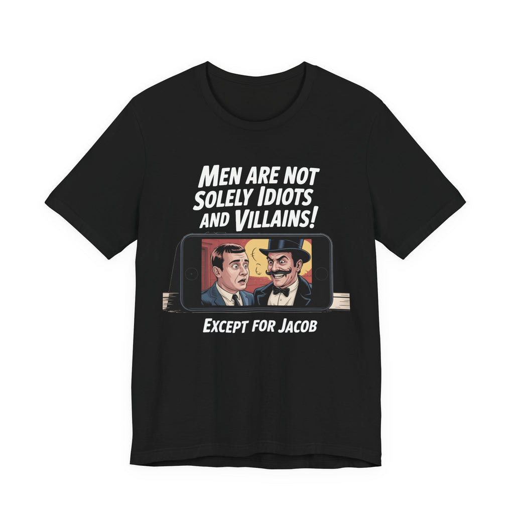 Men Are Not Solely Idiots and Villains!