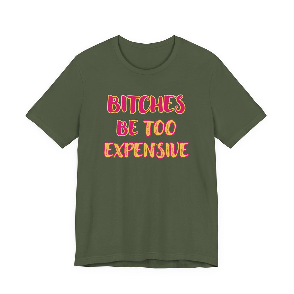 Bitches Be Too Expensive - NSFW