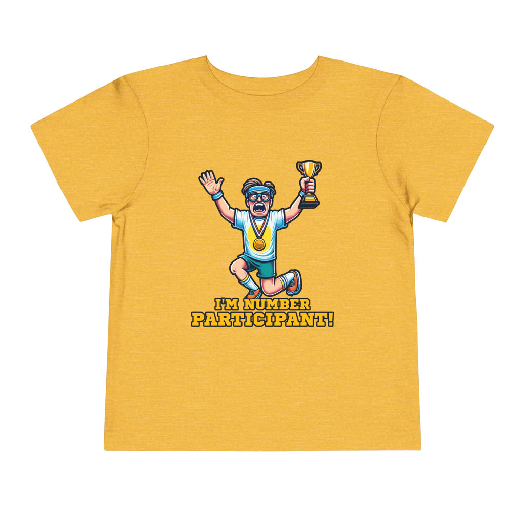 I'm Number Participant [Toddler Tee]