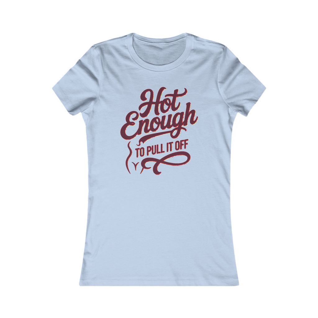 Hot Enough to Pull It Off
