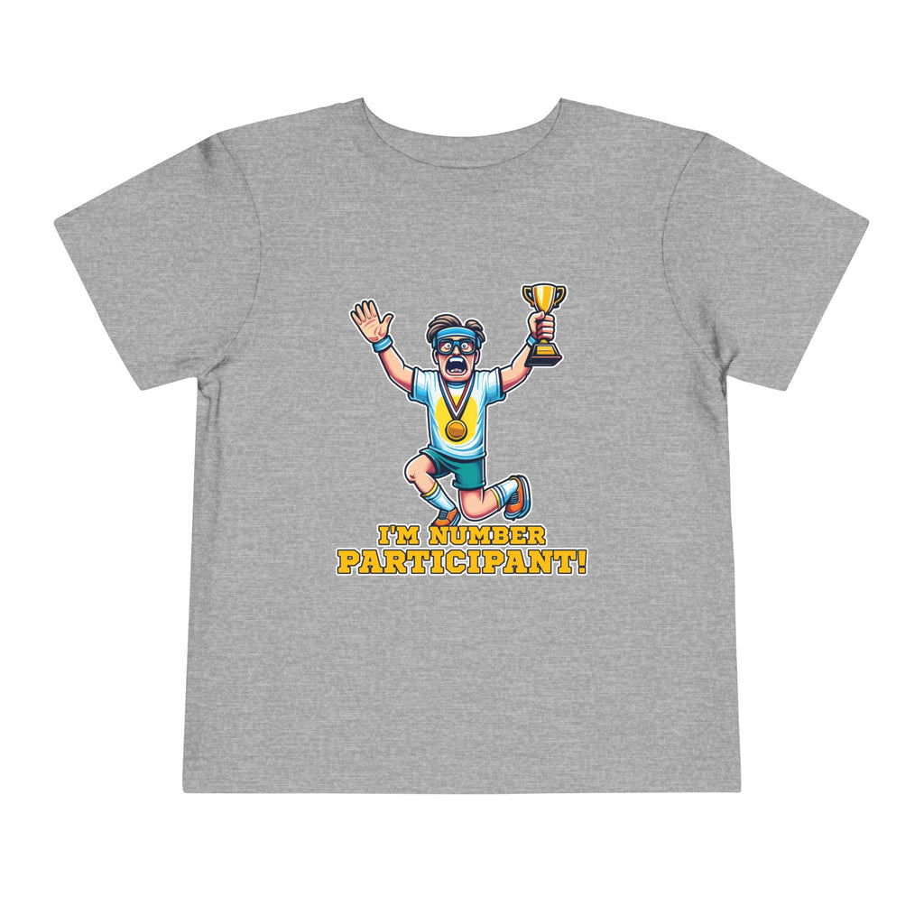 I'm Number Participant [Toddler Tee]
