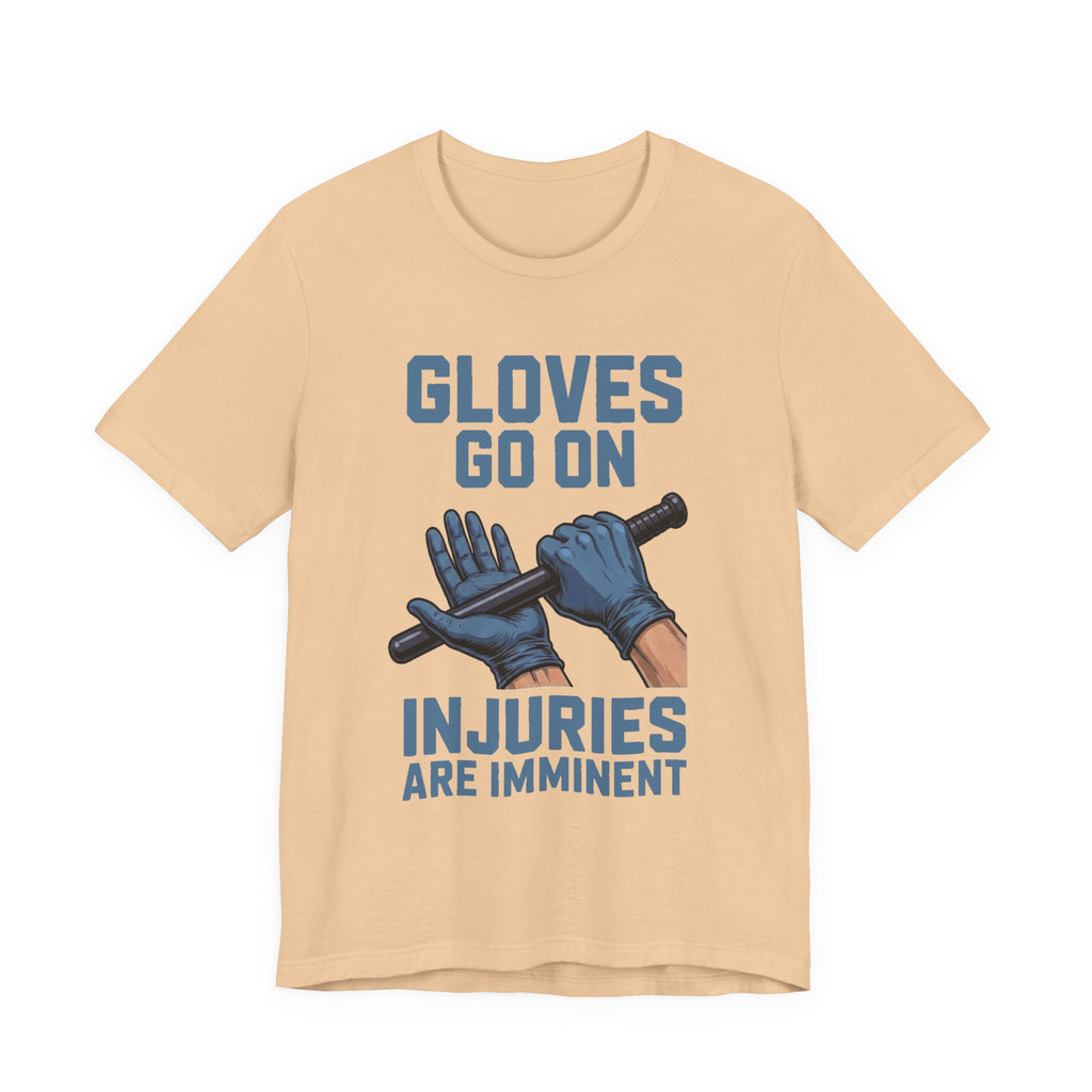 Gloves Go On - Injuries Are Imminent