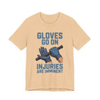 Gloves Go On - Injuries Are Imminent