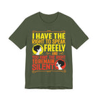 Speak Freely - Remain Silent [Adult Tee]