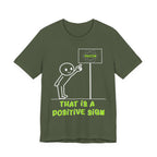 That is a Positive Sign [Adult Shirt]