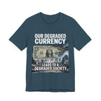Degraded Currency = Degraded Society
