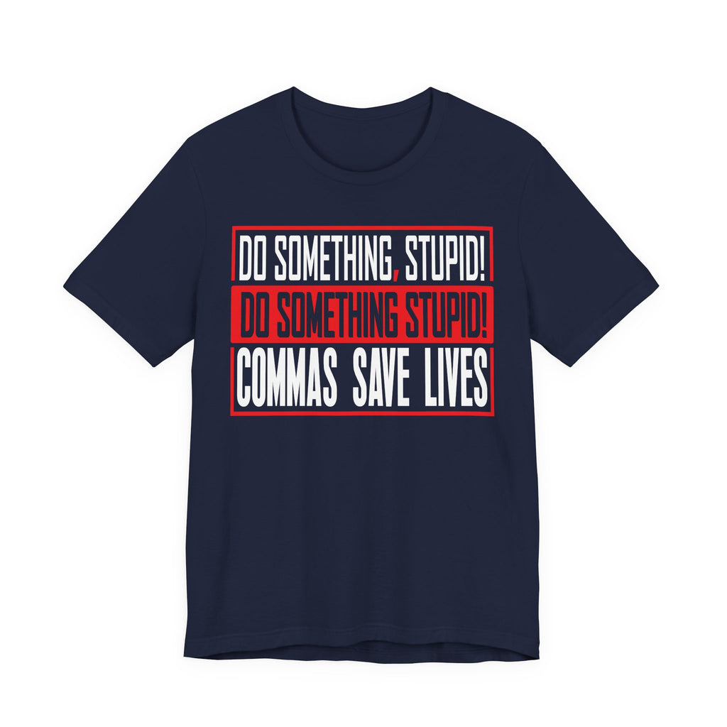 Commas Save Lives - Stupid