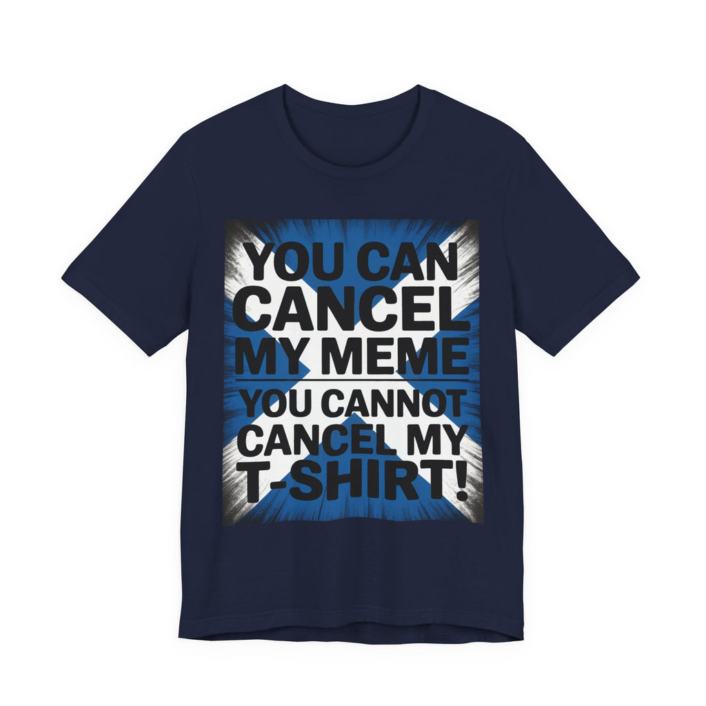Cancel My Meme Not My T-shirt