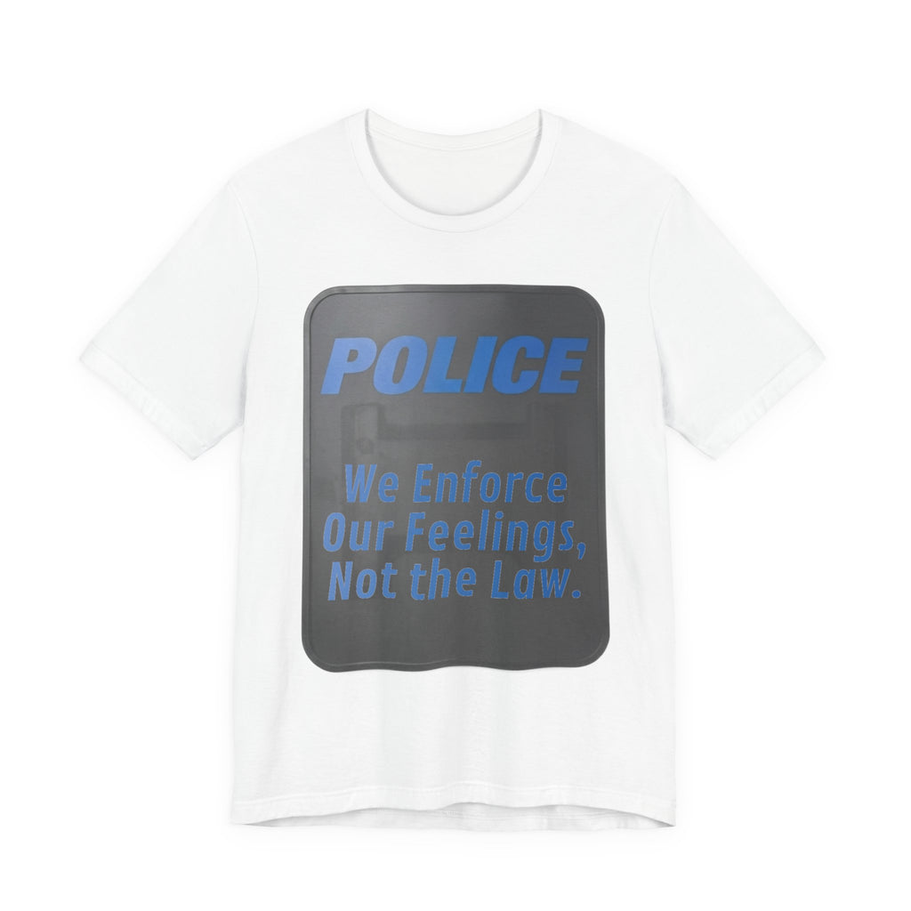Riot Shield: Enforce Feelings, Not Law