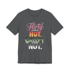 Flirty If You're Hot Creepy If You're Not