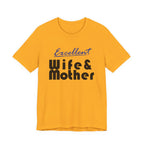 Excellent Wife & Mother - Light Colored Tees