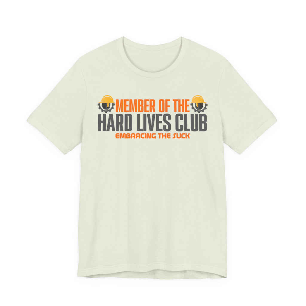 Member of the Hard Lives Club