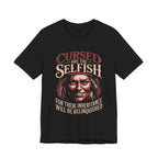 Cursed Are the Selfish