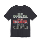 Not Capitalism - Not Socialism - Just Corruption