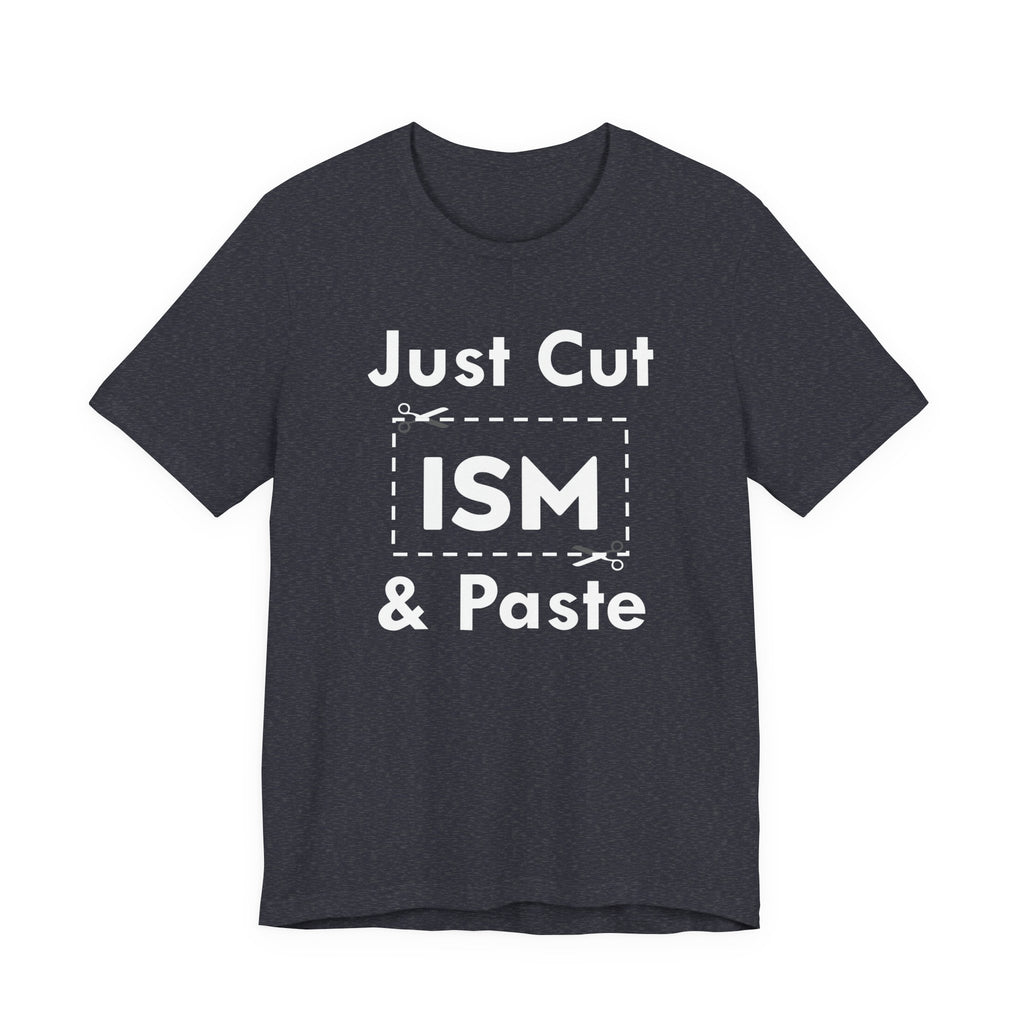 Just Cut & Paste - ISM