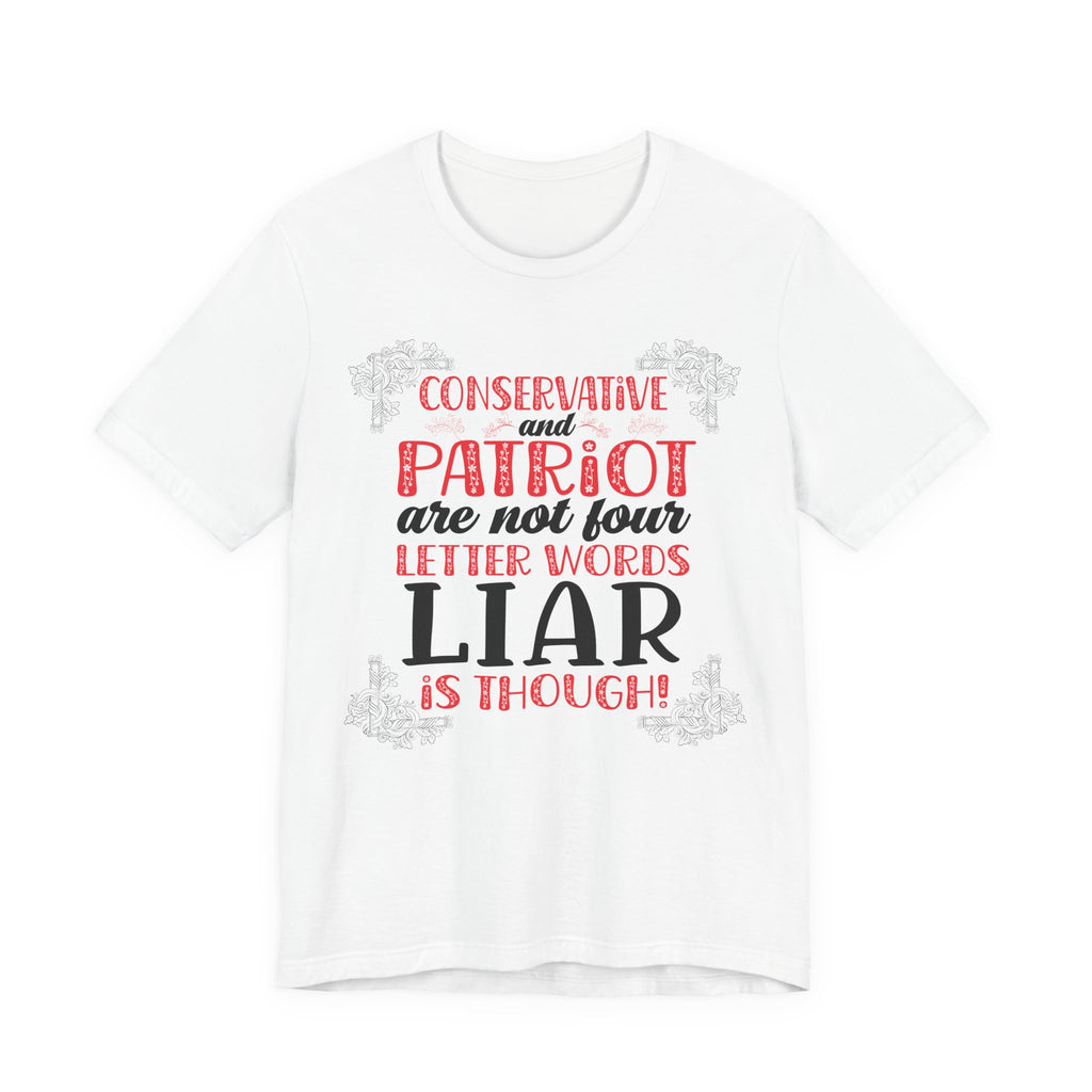 Conservative / Patriot - Not Four Letter Words