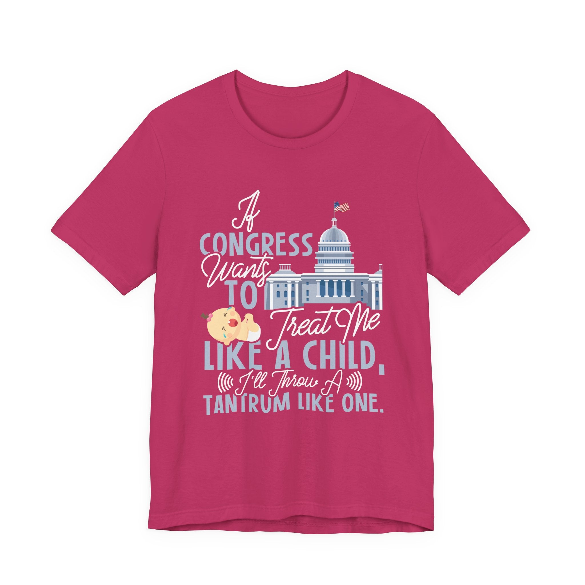 Congress Treat Me Like a Child - Tantrum
